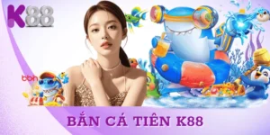 ban-ca-tien-k88
