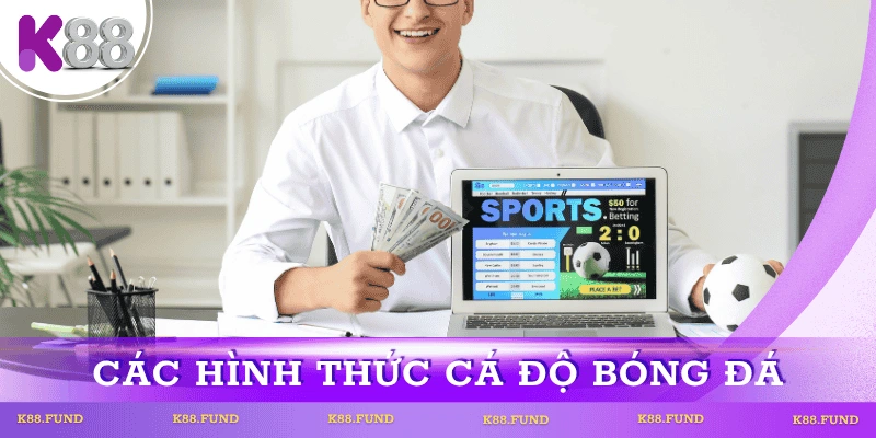 cach-ca-cuoc-bong-da-cac-hinh-thuc