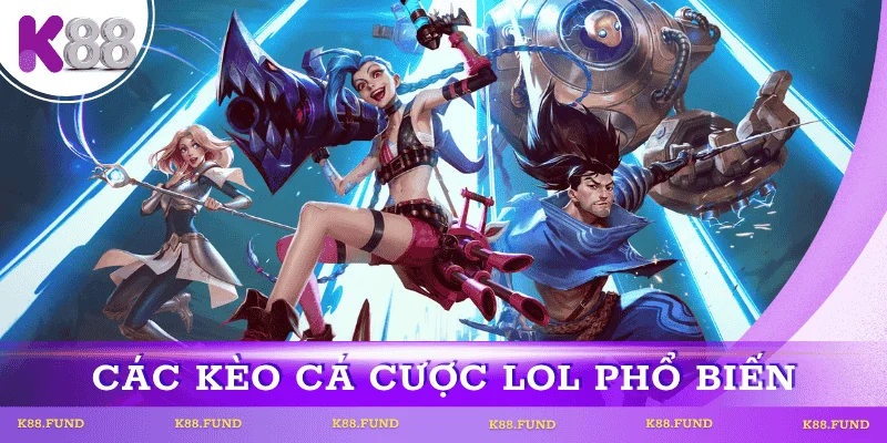 cach-ca-cuoc-lol-cac-keo-cuoc