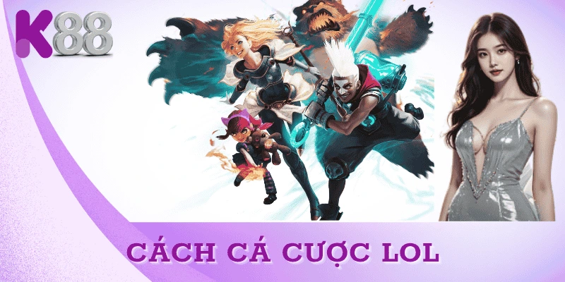 cach-ca-cuoc-lol