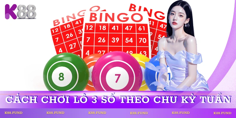 cach-choi-lo-3-cang-theo-chu-ky-tuan