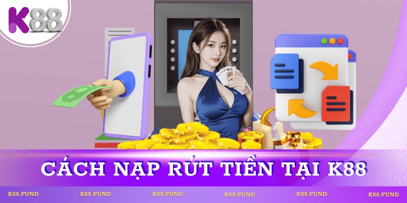 cach-nap-rut-tien-k88