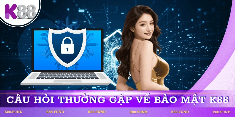cau-hoi-thuong-gap-bao-mat-tai-k88