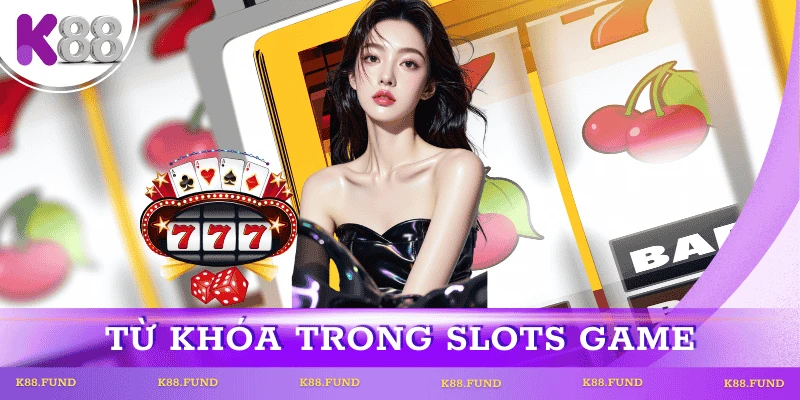 game-slot-la-gi-thuat-ngu