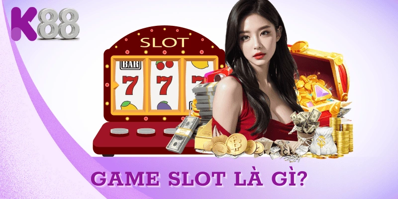 game-slot-la-gi