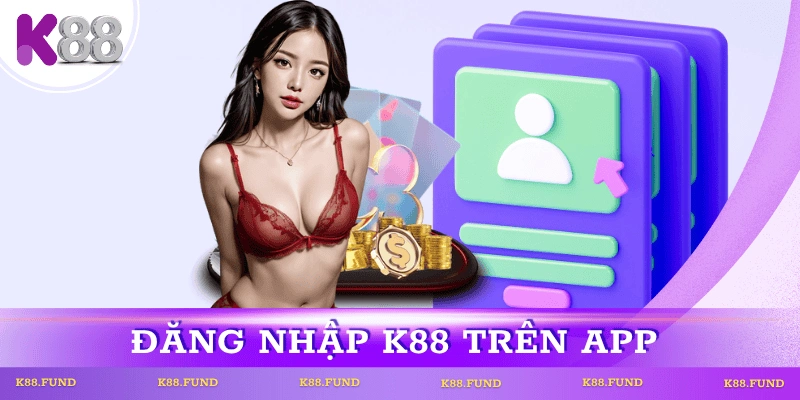 huong-dan-dang-nhap-k88-tren-app