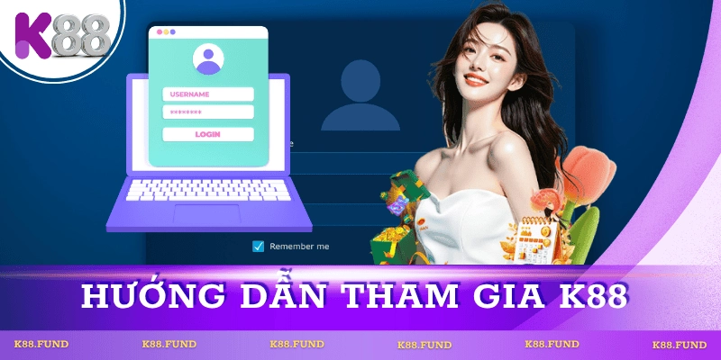 huong-dan-tham-gia-k88-chi-tiet