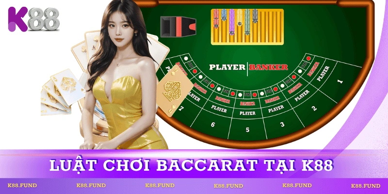 luat-choi-baccarat-tai-k88