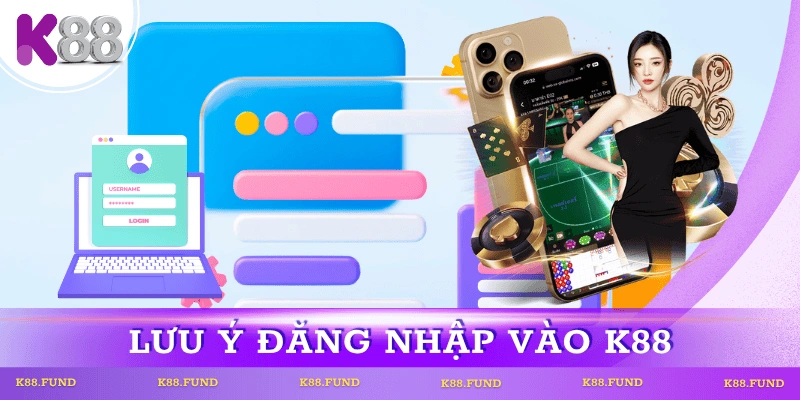 luu-y-dang-nhap-k88