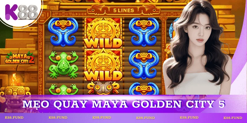 meo-quay-maya-golden-city-5