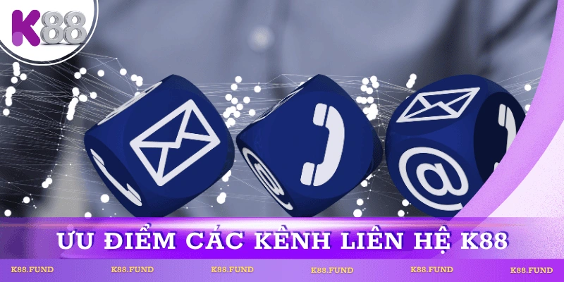 uu-diem-kenh-lien-he-k88