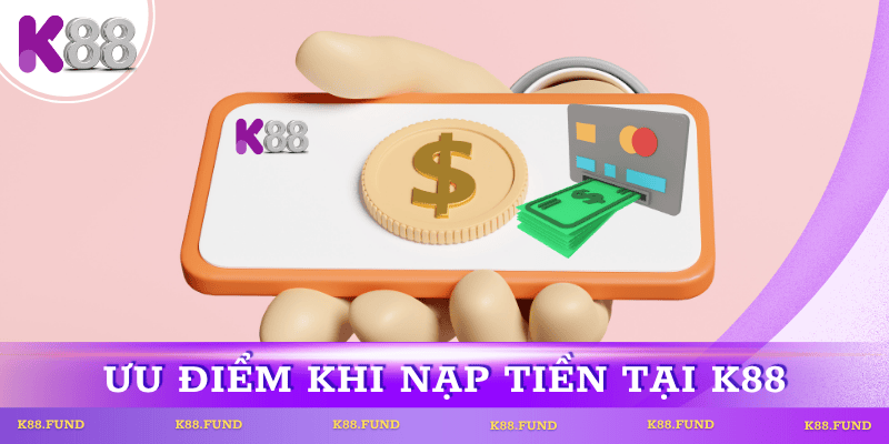 uu-diem-nap-tien-k88