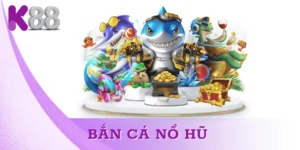 Bắn cá nổ hũ – Bí quyết chơi trúng lớn và tối ưu lợi nhuận