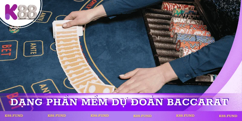Những dạng phần mềm dự đoán baccarat phổ biến