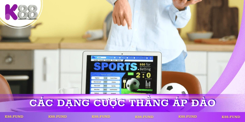 Các dạng cược thắng áp đảo phổ biến