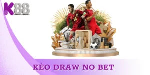 Kèo draw no bet – Lựa chọn an toàn trong cá cược bóng đá