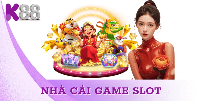 Nhà Cái Game Slot K88 – Trải Nghiệm Giải Trí Đỉnh Cao